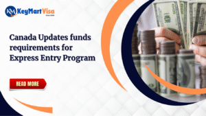 Canada Updates funds requirements for Express Entry Program