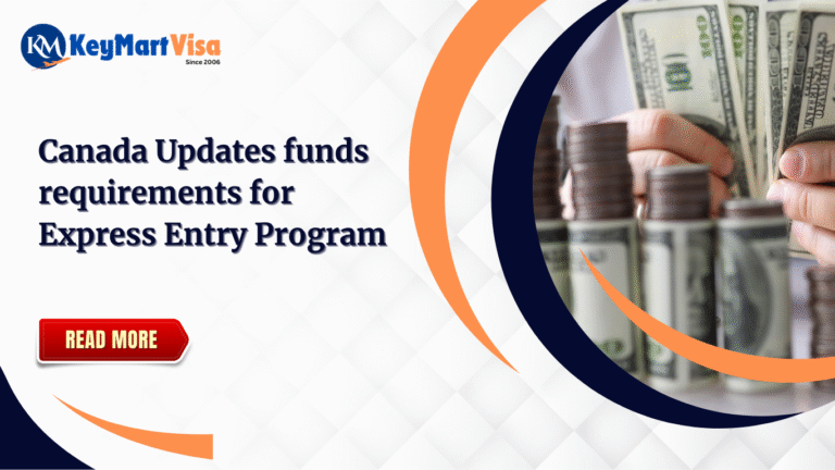 Canada Updates funds requirements for Express Entry Program