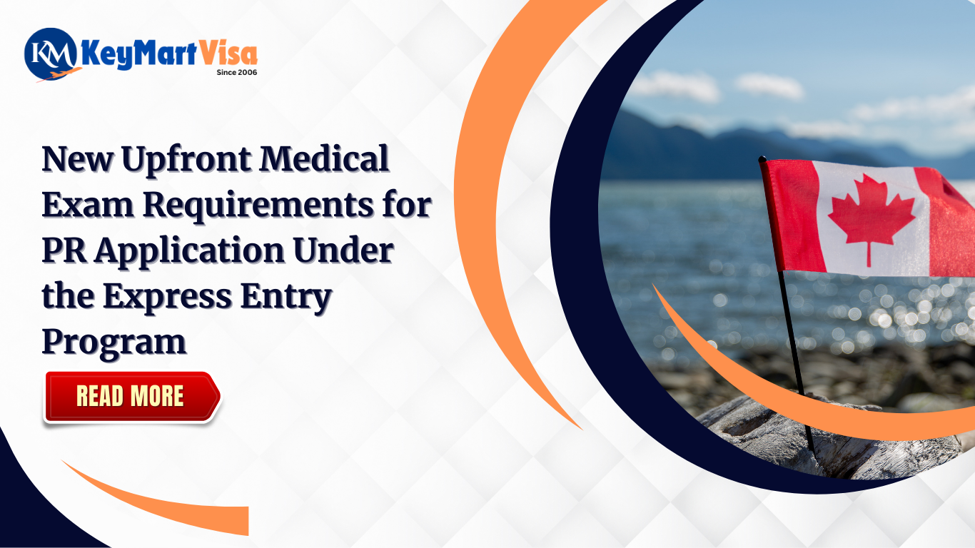 New Upfront Medical Exam Requirements for PR Application Under the Express Entry Program