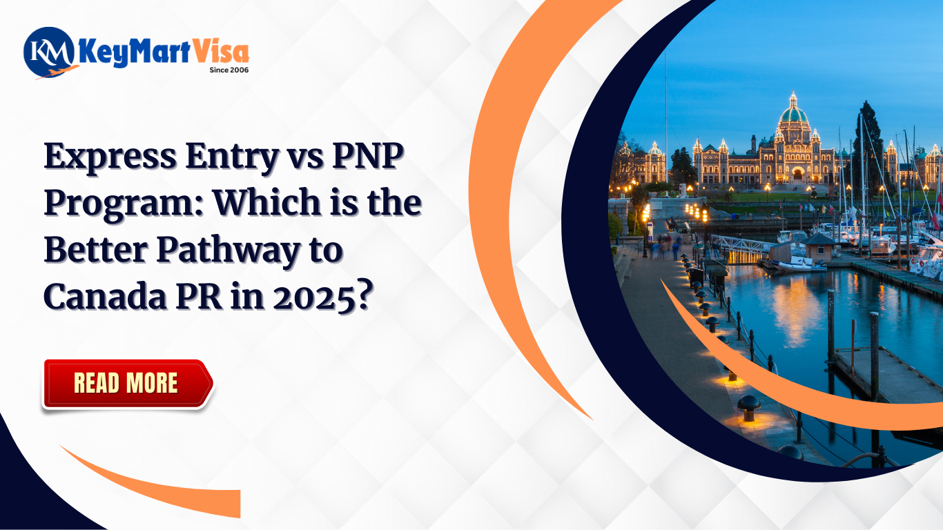 Express Entry vs PNP Program: Which is the Better Pathway to Canada PR in 2025?